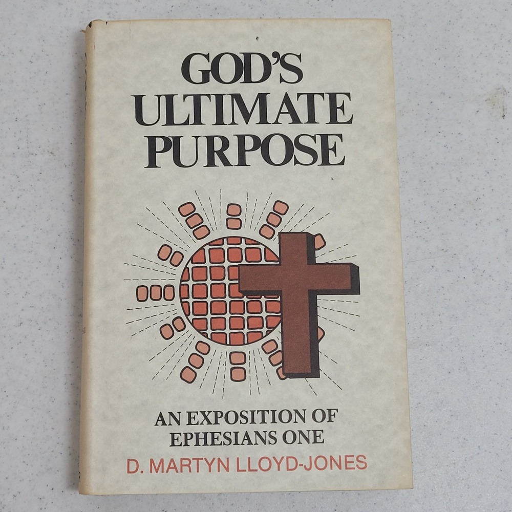 God's Ultimate Purpose Ephesians 1 D Martyn Lloyd-Jones 1980 Hardcover Baker